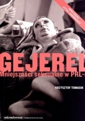 Okładka książki Gejerel. Mniejszości seksualne w PRL-u Krzysztof Tomasik