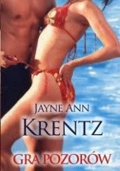 Okładka książki Gra pozorów Jayne Ann Krentz