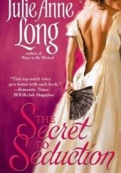 Okładka książki The Secret to Seduction Julie Anne Long