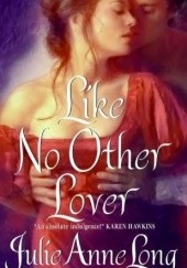 Okładka książki Like No Other Lover Julie Anne Long