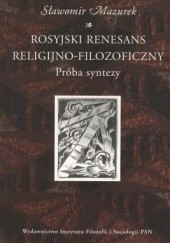 Okładka książki Rosyjski renesans religijno-filozoficzny. Próba syntezy Sławomir Mazurek