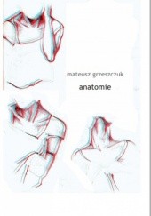 Okładka książki Anatomie Mateusz Grzeszczuk