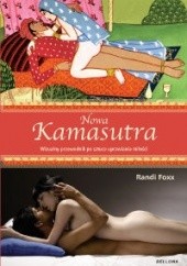 Okładka książki Nowa Kamasutra. wizualny przewodnik po sztuce uprawiania miłości Randi Foxx