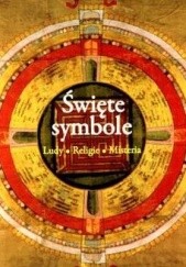 Okładka książki Święte symbole: ludy, religie, misteria Robert Adkinson, praca zbiorowa