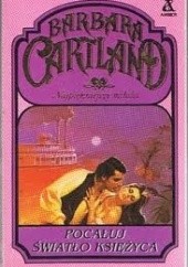Okładka książki Pocałuj światło księżyca Barbara Cartland