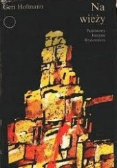 Okładka książki Na wieży Gert Hofmann