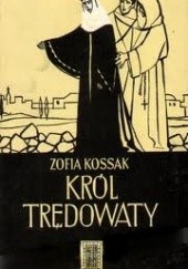 Okładka książki Król trędowaty Zofia Kossak
