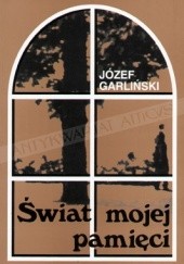 Okładka książki Świat mojej pamięci Józef Garliński