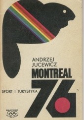 Okładka książki Montreal '76 Andrzej Jucewicz