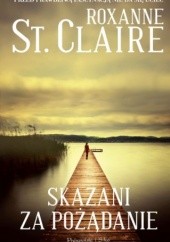 Okładka książki Skazani za pożądanie Roxanne St. Claire