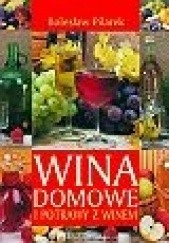 Okładka książki Wina domowe i potrawy z winem Bolesław Pilarek