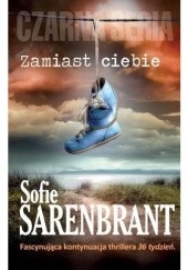 Okładka książki Zamiast ciebie Sofie Sarenbrant