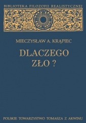 Okładka książki Dlaczego zło? Rozważania filozoficzne Mieczysław Albert Krąpiec OP