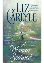 Okładka książki A Woman Scorned Liz Carlyle