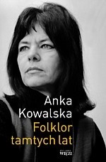 Okładka książki Folklor tamtych lat Anka Kowalska