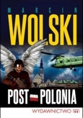 Okładka książki Post-Polonia Marcin Wolski