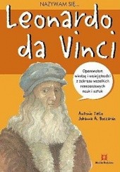 Okładka książki Nazywam się... Leonardo da Vinci Antonio Tello