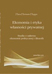 Okładka książki Ekonomia i etyka własności prywatnej Hans Hermann Hoppe