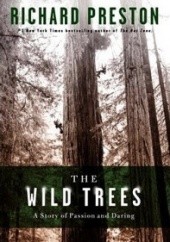 Okładka książki The Wild Trees Richard Preston