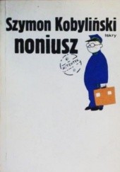 Okładka książki Noniusz: Wspominki z życia zewnętrznego Szymon Kobyliński
