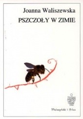 Okładka książki Pszczoły w zimie Joanna Waliszewska