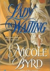 Okładka książki Lady In Waiting Nicole Byrd