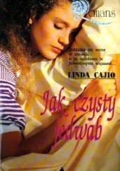 Okładka książki Jak czysty jedwab Linda Cajio