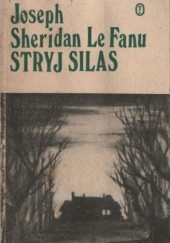 Okładka książki Stryj Silas Joseph Sheridan Le Fanu