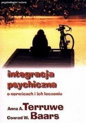 Okładka książki Integracja psychiczna. O nerwicach i ich leczeniu. Conrad W. Baars, Anna Albertina Terruwe