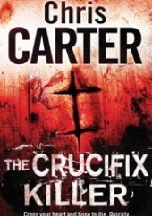 Okładka książki The Crucifix Killer Chris Carter