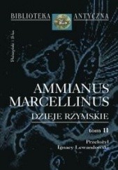 Okładka książki Dzieje rzymskie. Tom 2 Ammianus Marcellinus
