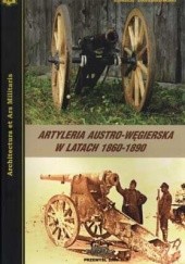 Okładka książki Artyleria austro-węgierska w latach 1860-1890 Łukasz Chrzanowski