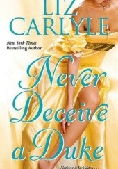 Okładka książki Never Deceive a Duke Liz Carlyle