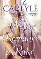Okładka książki Never Romance a Rake Liz Carlyle