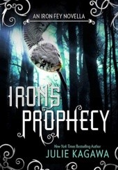 Okładka książki Irons Prophecy Julie Kagawa