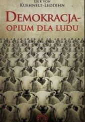 Okładka książki Demokracja - opium dla ludu Erik Kuehnelt-Leddihn