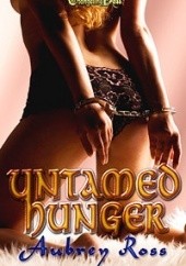 Okładka książki Untamed Hunger Ross Aubrey