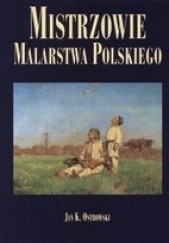 Okładka książki Mistrzowie Malarstwa Polskiego Jan K. Ostrowski