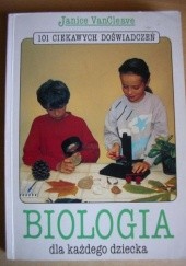 Okładka książki Biologia dla każdego dziecka Janice VanCleave