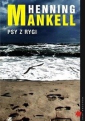 Okładka książki Psy z Rygi Henning Mankell
