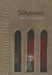 Okładka książki Silkscreen Caroline Pitcher