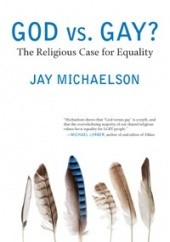 Okładka książki God vs. Gay? The Religious Case for Equality Jay Michaelson
