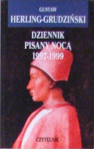 Okładka książki Dziennik pisany nocą 1997-1999 Gustaw Herling-Grudziński