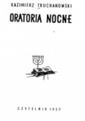 Okładka książki Oratoria nocne Kazimierz Truchanowski