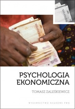 Okładka książki Psychologia ekonomiczna Tomasz Zaleśkiewicz