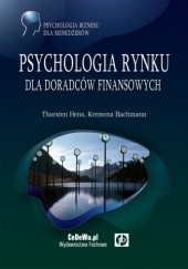 Okładka książki Psychologia rynku dla doradców finansowych Thorsten Hens