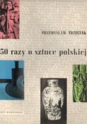 Okładka książki 250 razy o sztuce polskiej Przemysław Trzeciak