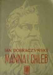 Okładka książki Manna i chleb Jan Dobraczyński