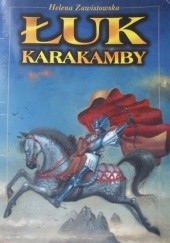 Okładka książki Łuk Karakamby Helena Zawistowska