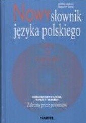 Okładka książki Nowy słownik języka polskiego Bogusław Dunaj, Mirosława Mycawka, Kazimierz Sikora